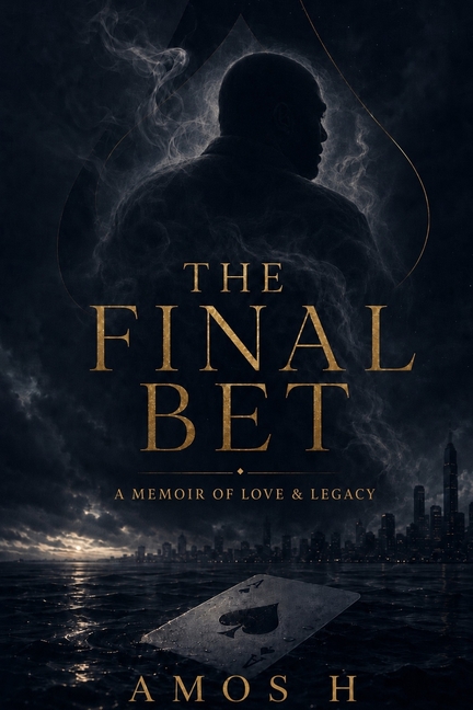 The Final Bet: A Memoir of Love and Legacy