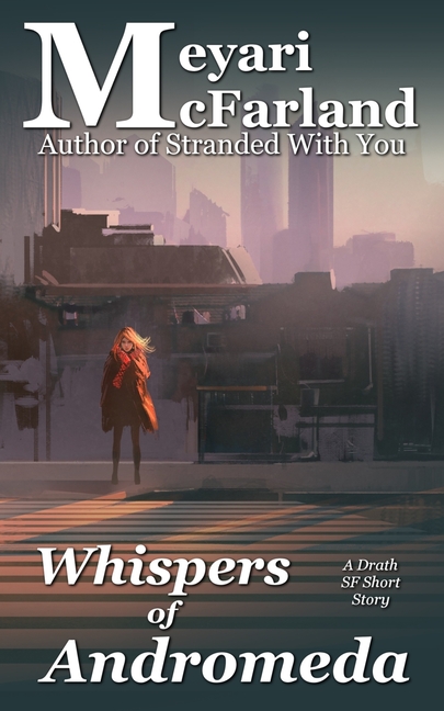 Whisper of Andromeda: A Drath SF Short Story