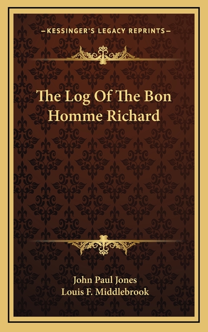 The Log Of The Bon Homme Richard