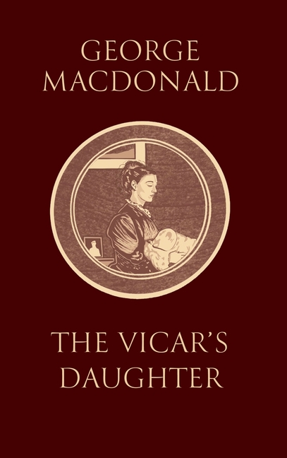 The Vicar's Daughter: (Illustrated) Book 3 of the "Marshmallows" Trilogy, by the Man Who Inspired the Inklings