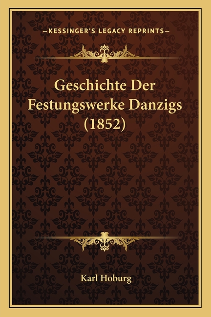Geschichte Der Festungswerke Danzigs (1852)