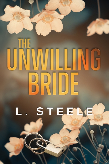 The Unwilling Bride: A Best Friend's Brother Fake Marriage Romance
