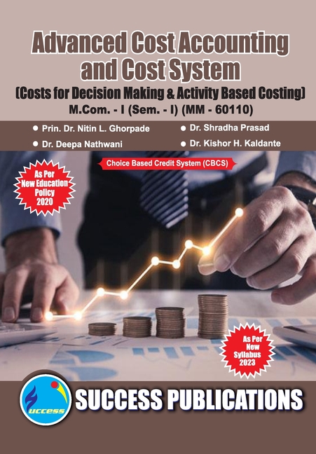 Costs for Decision Making & Activity Based Costing, First Year, M.Com, Sem-I-English