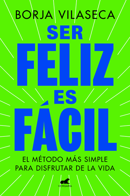 Ser Feliz Es Fácil / Being Happy Is Easy