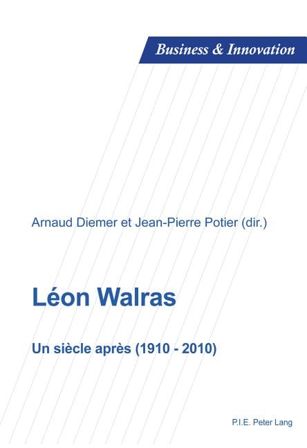 Léon Walras: Un siècle après (1910-2010)