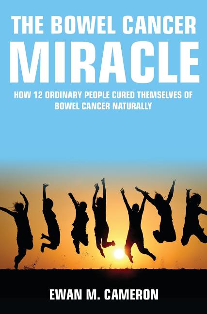 The Bowel Cancer Miracle