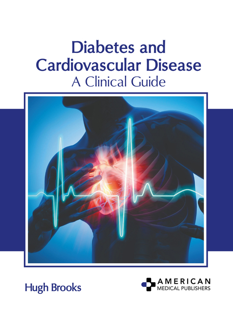 Diabetes and Cardiovascular Disease: A Clinical Guide