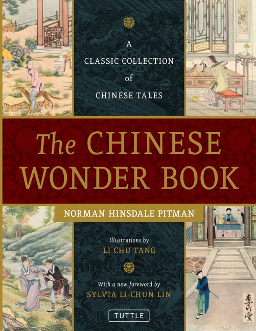 The Chinese Wonder Book: A Classic Collection of Chinese Tales