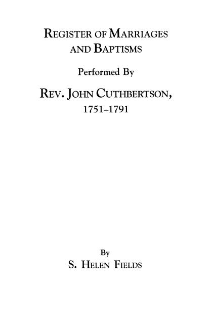 Register of Marriages and Baptisms Performed by REV. John Cuthbertson, Covenanter Minister, 1751-1791