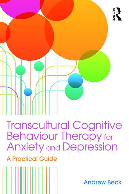 Transcultural Cognitive Behaviour Therapy for Anxiety and Depression: A Practical Guide