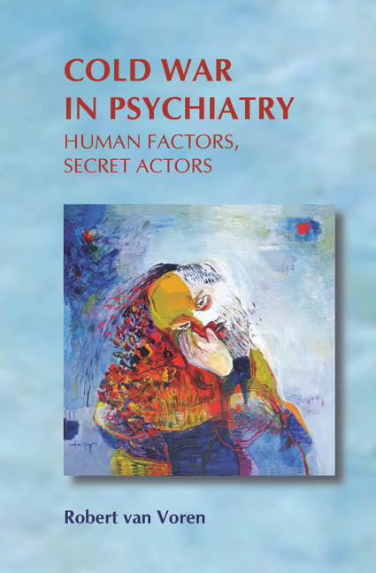 Cold War in Psychiatry: Human Factors, Secret Actors