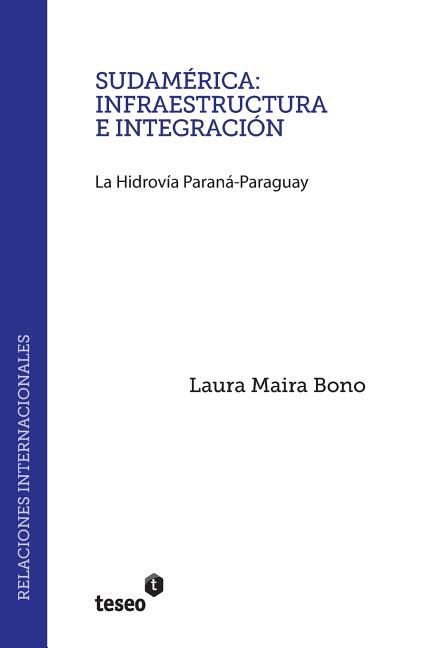 Sudamérica: infraestructura e integración: La Hidrovía Paraná-Paraguay