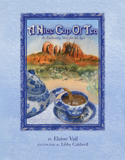 A Nice Cup of Tea: An Enchanting Story for All Ages