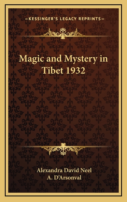 Magic and Mystery in Tibet 1932