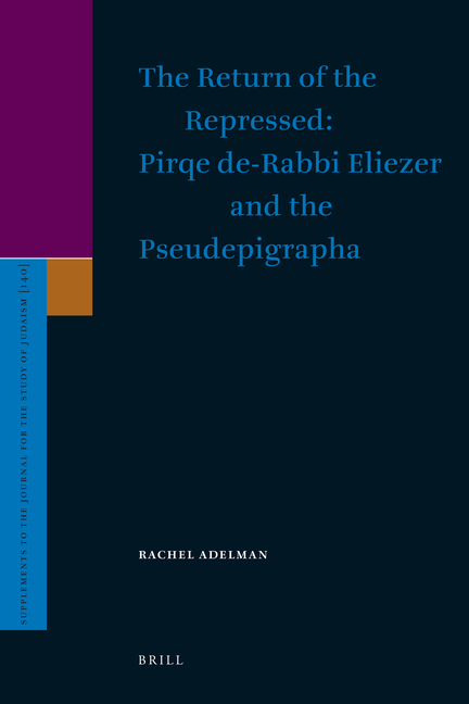 The Return of the Repressed: Pirqe De-Rabbi Eliezer and the Pseudepigrapha
