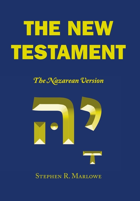The New Testament: The Nazarean Version