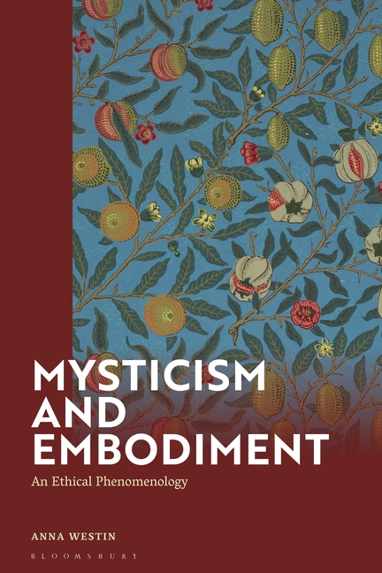 Mysticism and Embodiment: An Ethical Phenomenology