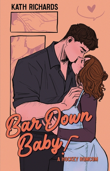 Bar Down Baby!: A Hockey Romcom