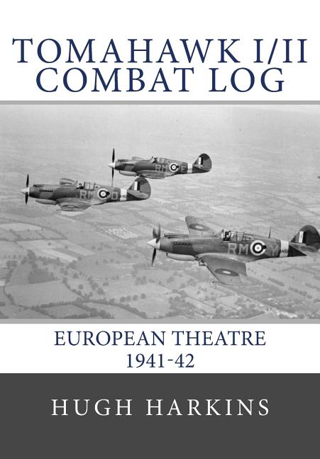 Tomahawk I/II Combat Log: European Theatre 1941-42