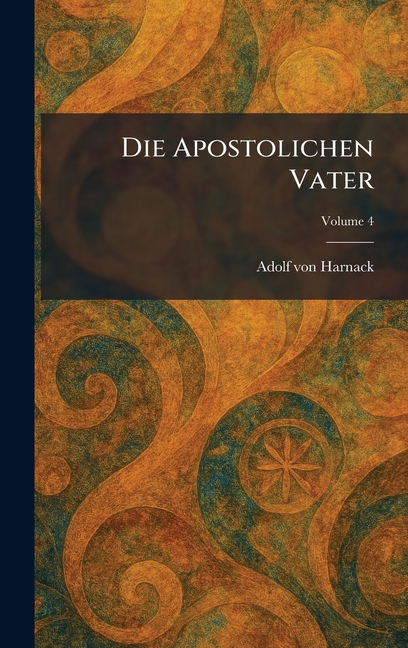 Die Apostolichen Vater