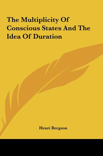 The Multiplicity Of Conscious States And The Idea Of Duration