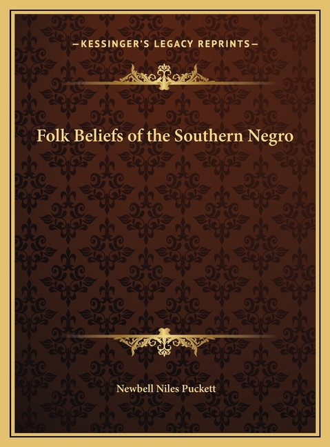 Folk Beliefs of the Southern Negro