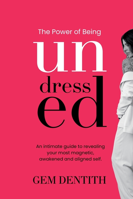 The Power of Being Undressed