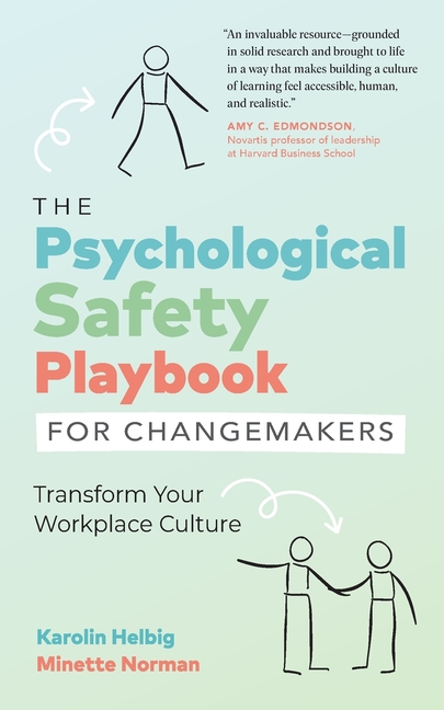 The Psychological Safety Playbook for Changemakers