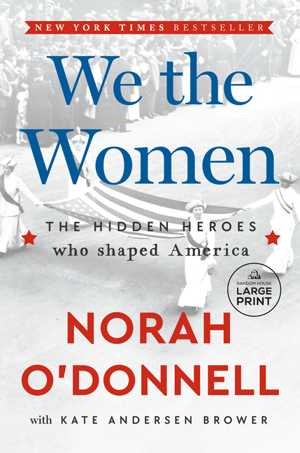 We the Women: The Hidden Heroes Who Shaped America