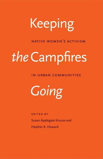 Keeping the Campfires Going: Native Women's Activism in Urban Communities