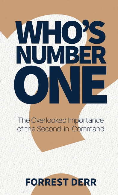 Who's Number One?: The Overlooked Importance of the Second-in-Command