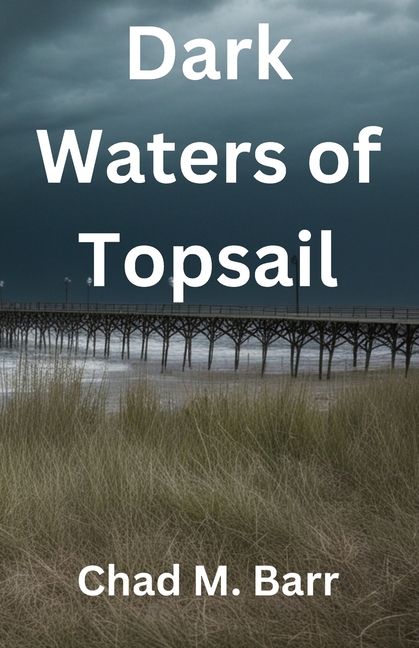 Dark Waters of Topsail