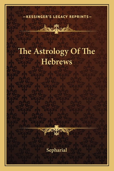 The Astrology Of The Hebrews