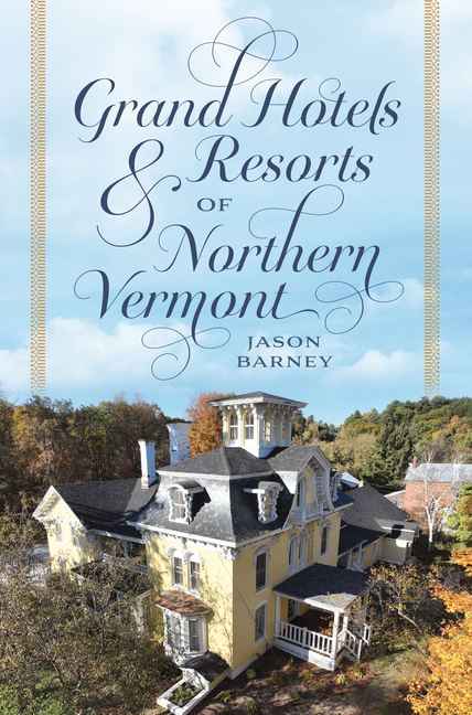 Grand Hotels & Resorts of Northern Vermont