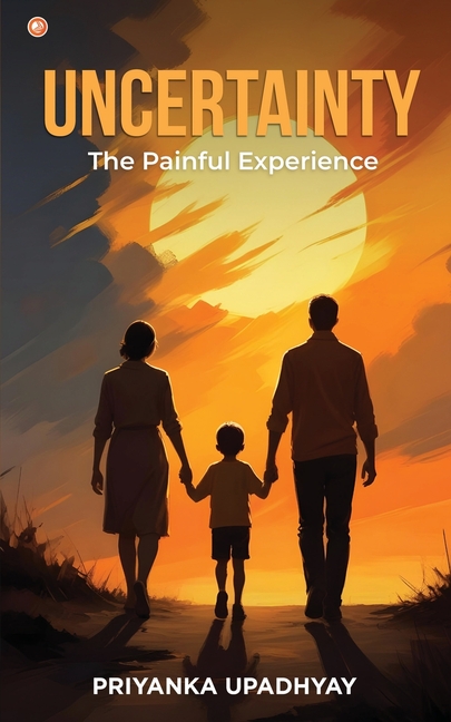 Uncertainty: The Painful Experience