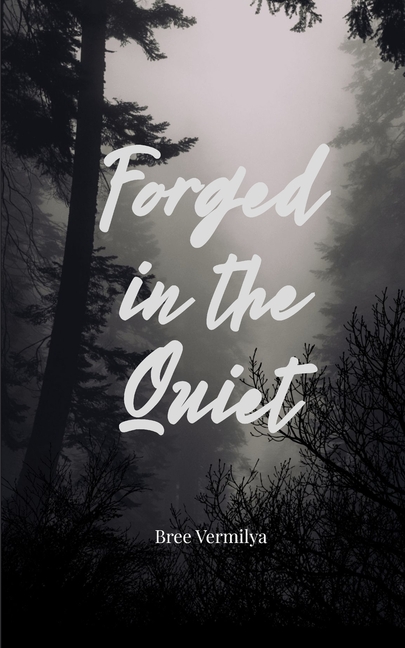 Forged In The Quiet