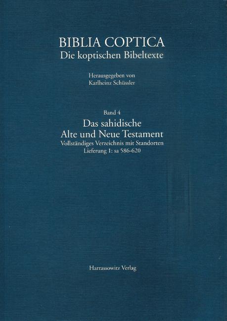 Das Sahidische Alte Und Neue Testament: Vollstandiges Verzeichnis Mit Standorten Sa 621-672