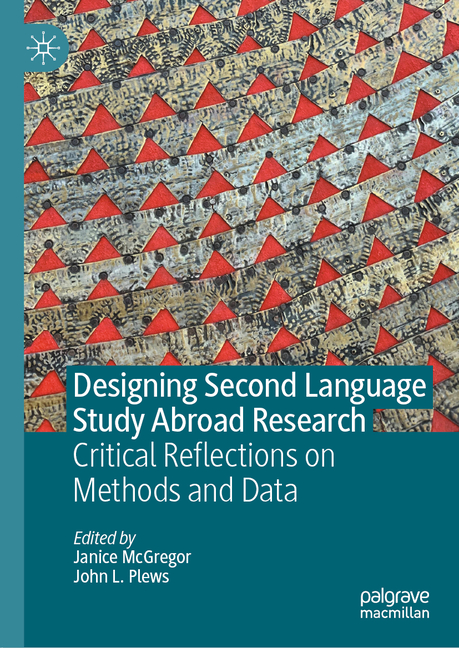 Designing Second Language Study Abroad Research: Critical Reflections on Methods and Data