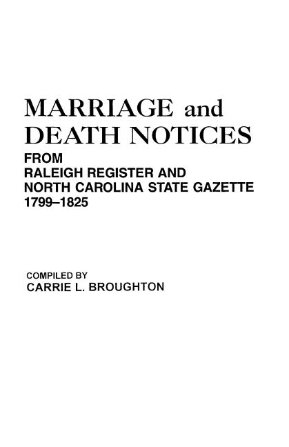 Marriage and Death Notices from "Raleigh Register and North Carolina State Gazette," 1799-1825