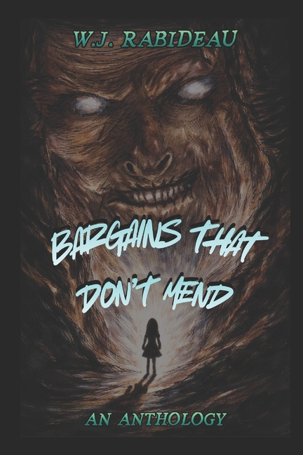 Bargains That Dont Mend: An Anthology