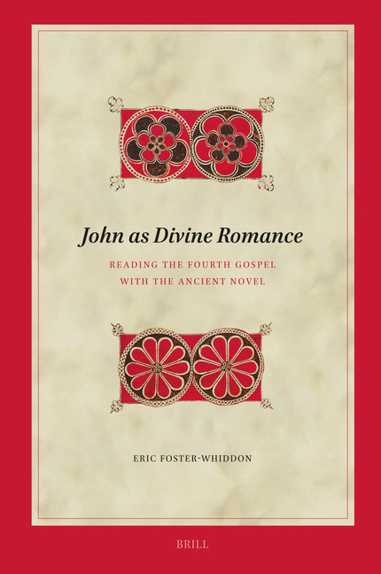 John as Divine Romance: Reading the Fourth Gospel with the Ancient Novel