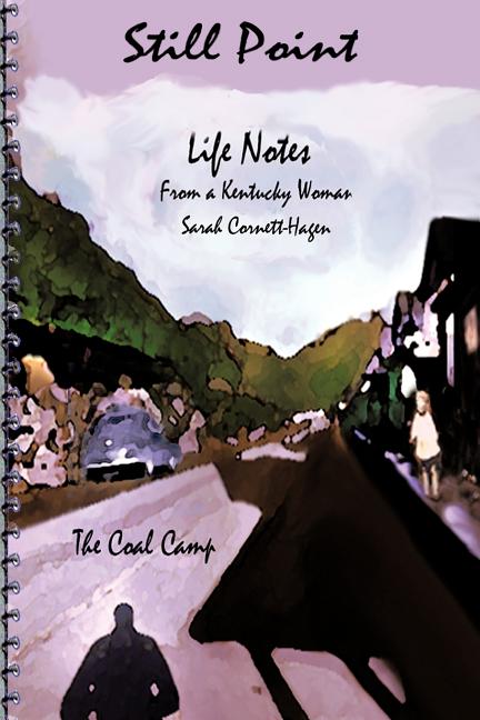 Still Point-Life Notes from a Kentucky Woman: A Coal Camp