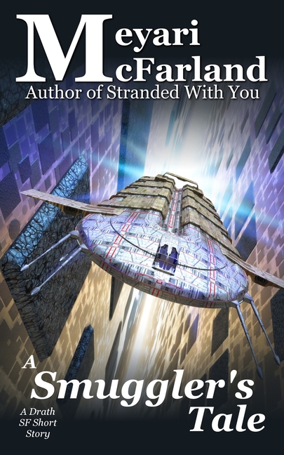 A Smuggler's Tale: A Drath SF Short Story
