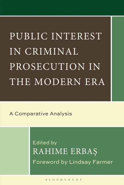 Public Interest in Criminal Prosecution in the Modern Era: A Comparative Analysis