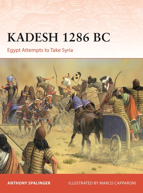 Kadesh 1286 BC: Egypt Attempts to Take Syria