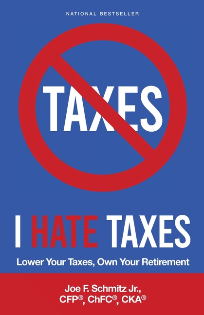 I Hate Taxes: Lower Your Taxes, Own Your Retirement
