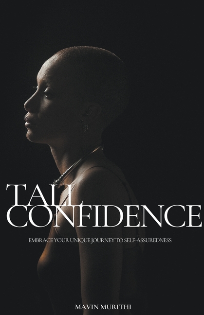 Tall Confidence: Embrace Your Unique Journey to Self-Assuredness