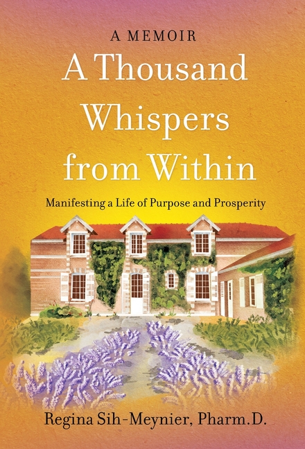 A Thousand Whispers from Within: Manifesting a Life of Purpose and Prosperity