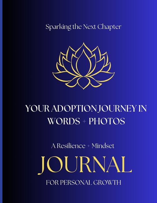 Your Adoption Journey In Words + Photos: Resilience + Mindset for Personal Growth
