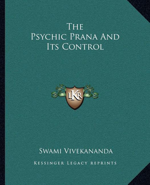 The Psychic Prana And Its Control